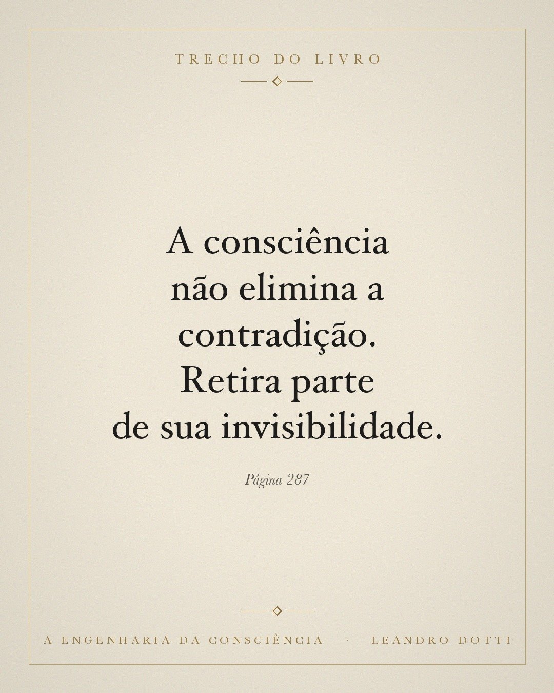 Arte da campanha do livro A Engenharia da Consciência com a frase: A contradição